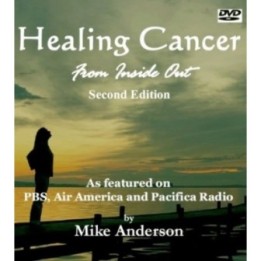 Healing Cancer - from the inside out - Second Edition DVD