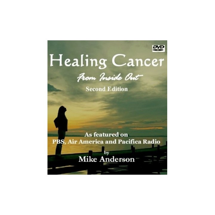 Healing Cancer - from the inside out - Second Edition DVD