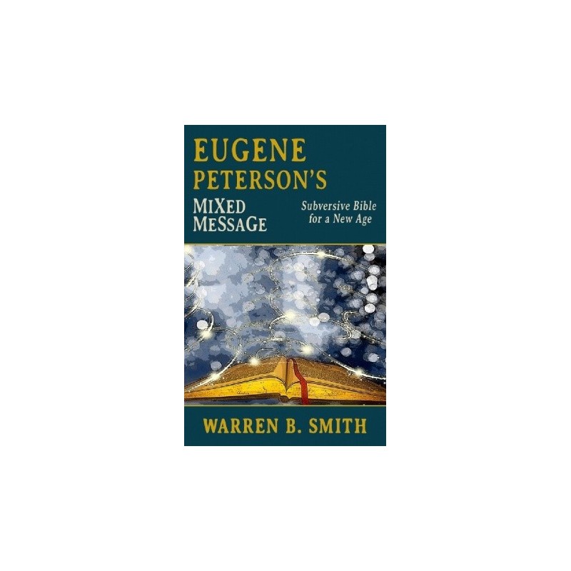 Eugene Peterson Mixed Message: A Subversive Bible for a New