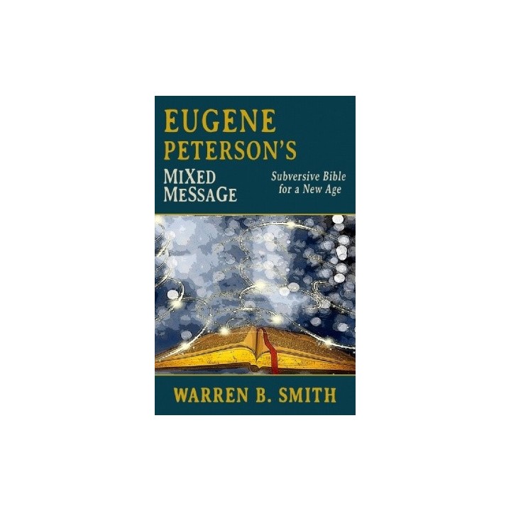 Eugene Peterson Mixed Message: A Subversive Bible for a New