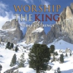 Worship the King Nedley Strings CD