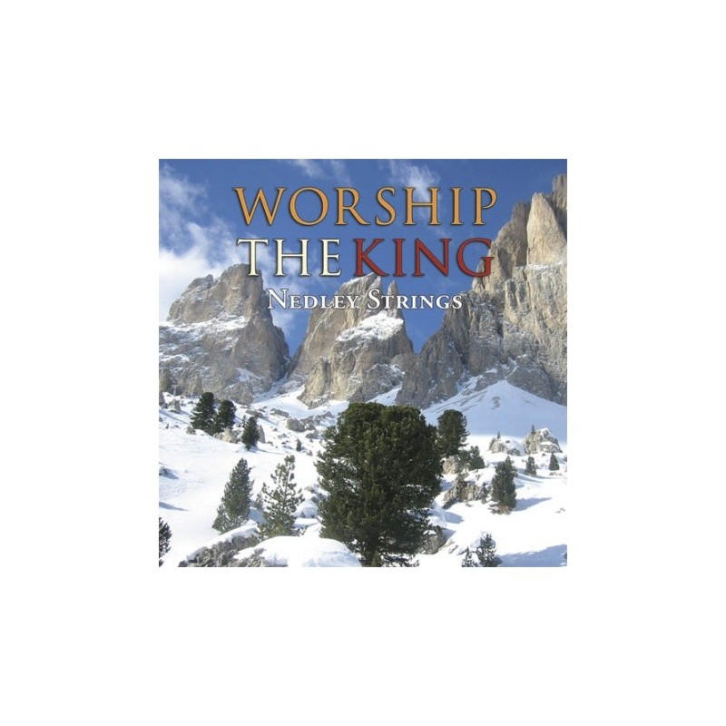 Worship the King Nedley Strings CD