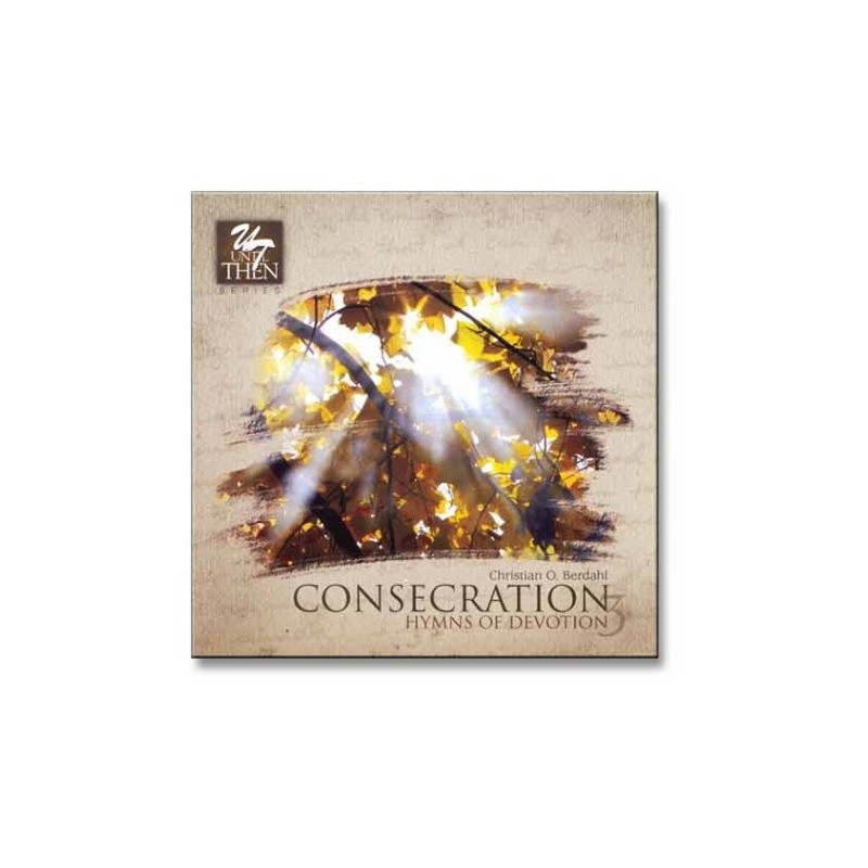 Consecration: Hymns of Devotion CD