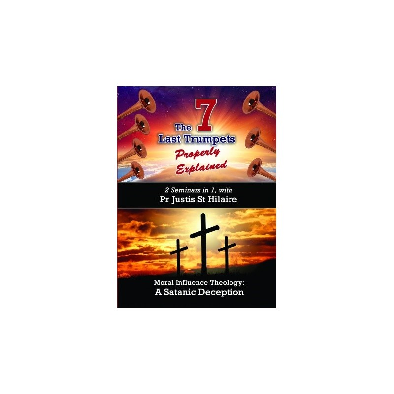 The 7 Last Trumpets and Moral Influence Theology