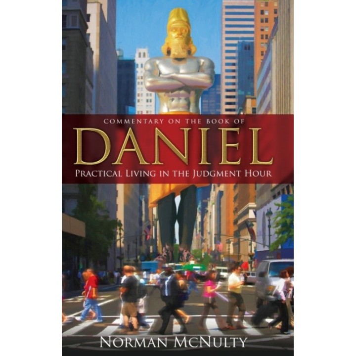 Daniel: Practical Living in the Judgment Hour hardcover
