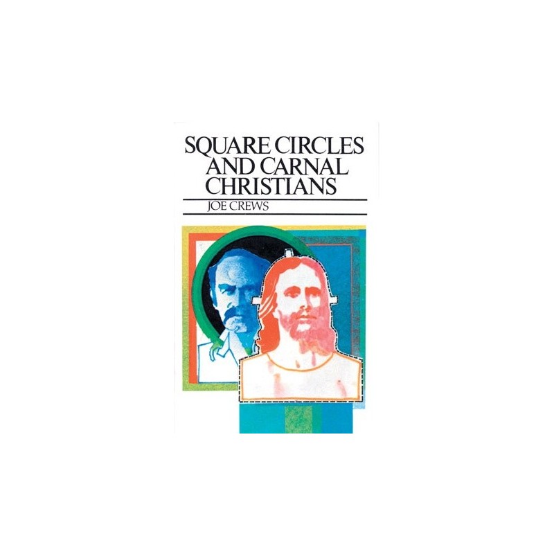 Square Circles and Carnal Christians