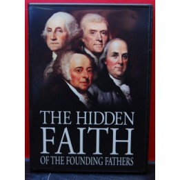 The Hidden Faith of the Foundation Fathers