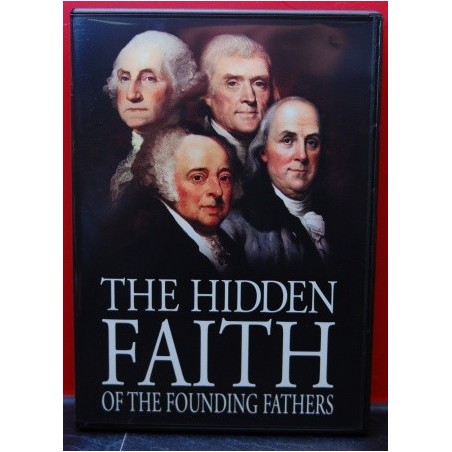 The Hidden Faith of the Foundation Fathers