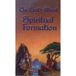 The Truth about Spiritual Formation