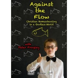 Against the Flow - Christian Homeschooling in a Godless World DV