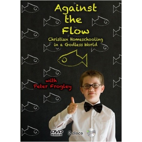 Against the Flow - Christian Homeschooling in a Godless World DV