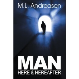 Man: Here and Hereafter