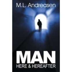 Man: Here and Hereafter