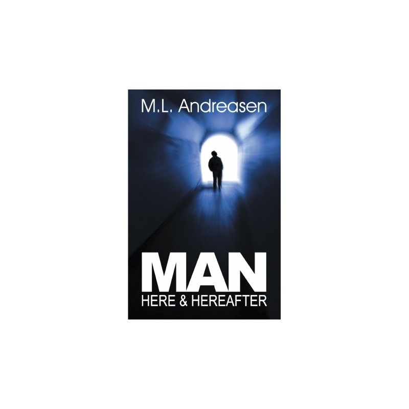 Man: Here and Hereafter