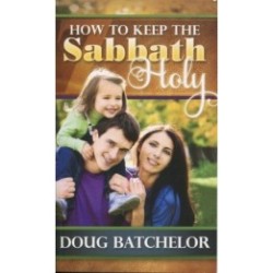How to Keep the Sabbath Holy