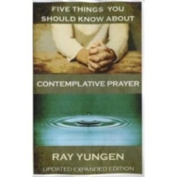 Five Things You Should Know About Contemplative Prayer