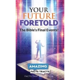 Your Future Foretold by Amazing Facts Tracts