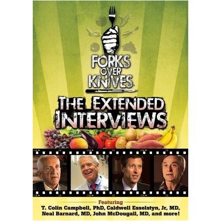 Forks Over Knives - The Extended Interviews