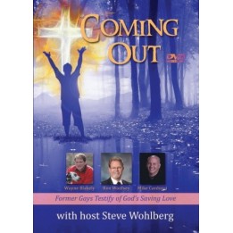 Coming Out: Former Gays Testify of God's Saving Love