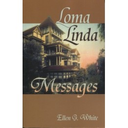 Loma Linda Messages