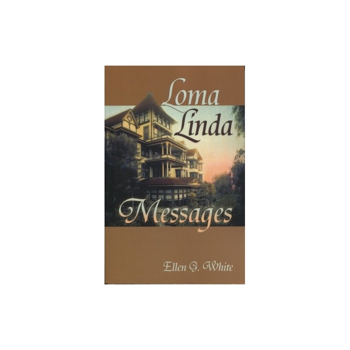 Loma Linda Messages