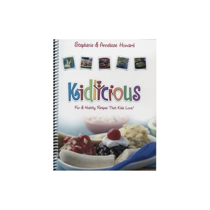 Kidlicious - Fun and Health Recipes That Kids Love!