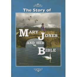 The Story of Mary Jones and Her Bible