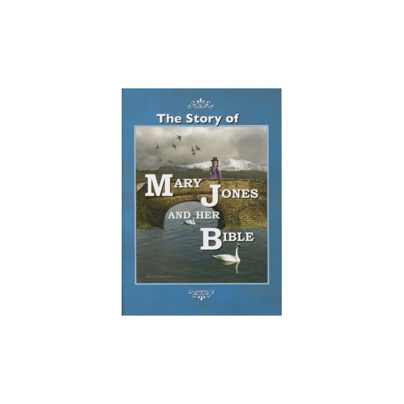 The Story of Mary Jones and Her Bible