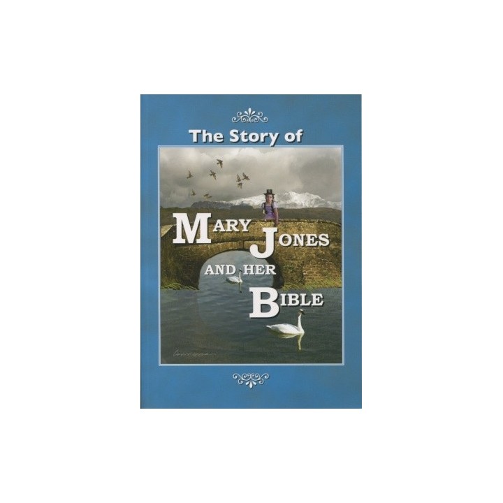 The Story of Mary Jones and Her Bible
