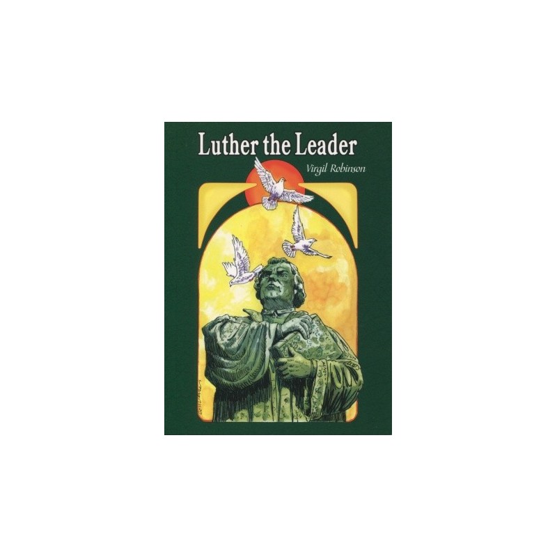 Luther the Leader