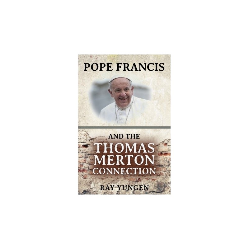 Pope Francis and the Thomas Merton Connection