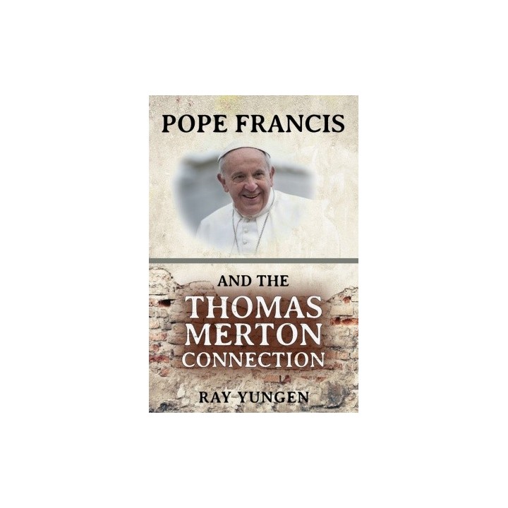 Pope Francis and the Thomas Merton Connection