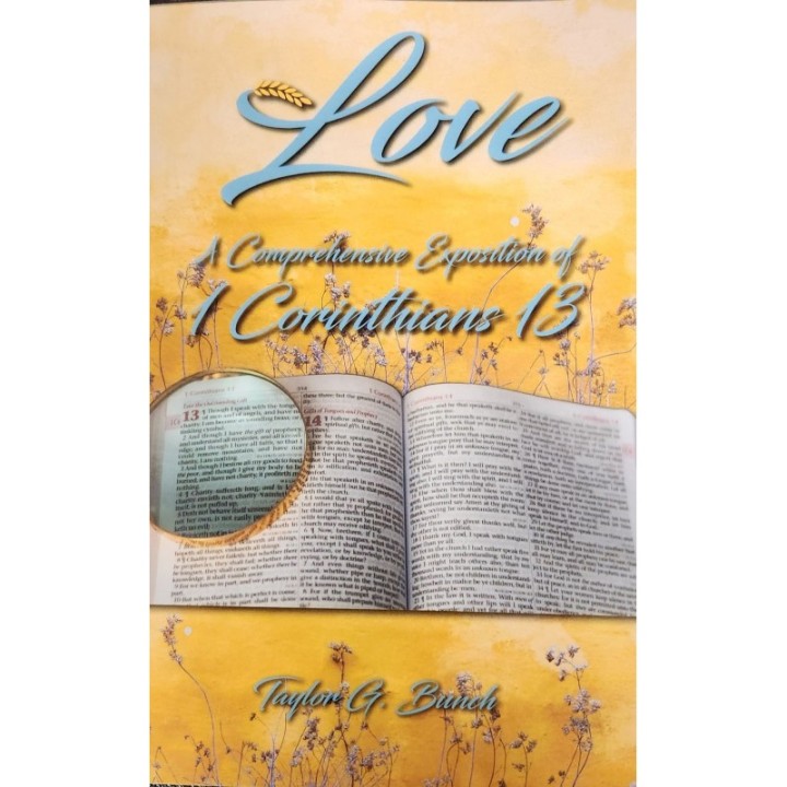 LOVE: A Comprehensive Exposition of 1 Corinthians 13