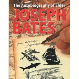 The Autobiography of Elder Joseph Bates