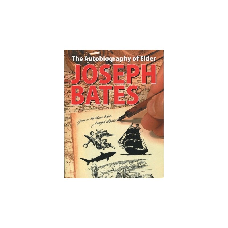 The Autobiography of Elder Joseph Bates