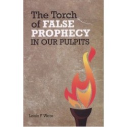 The Torch of False Prophecy in Our Pulpits
