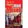 Meek & Mighty - The Man Moses