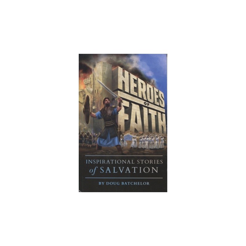 Heroes of Faith: Inspirational Stories of Salvation