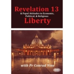 Revelation 13 and Papal Attitudes to Religious Liberty DVD