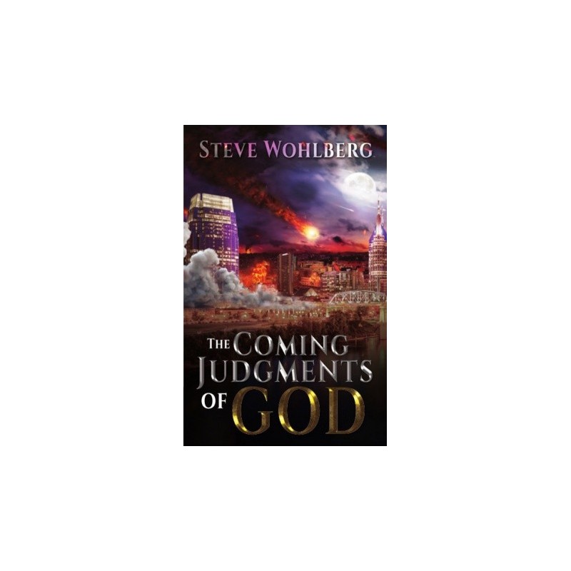 The Coming Judgments of God