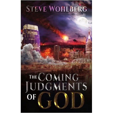 The Coming Judgments of God