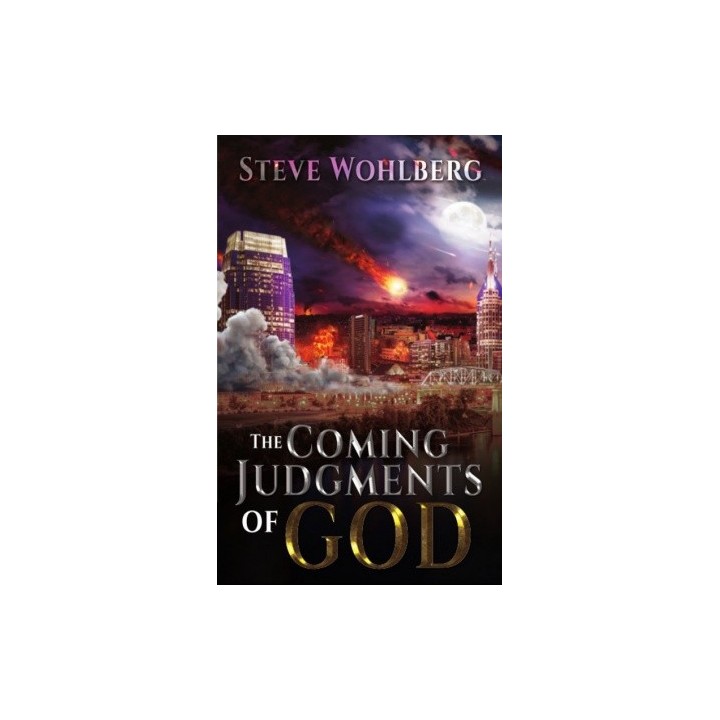 The Coming Judgments of God
