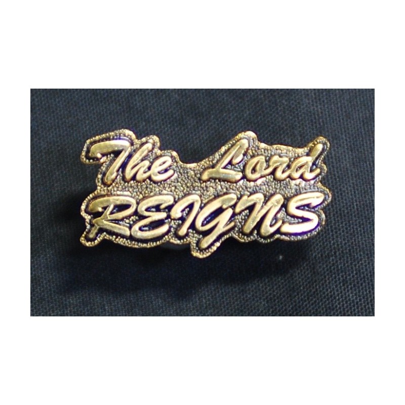 The Lord Reigns Badge