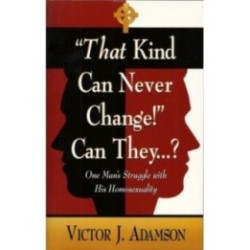 'That Kind Can Never Change!' Can They...?