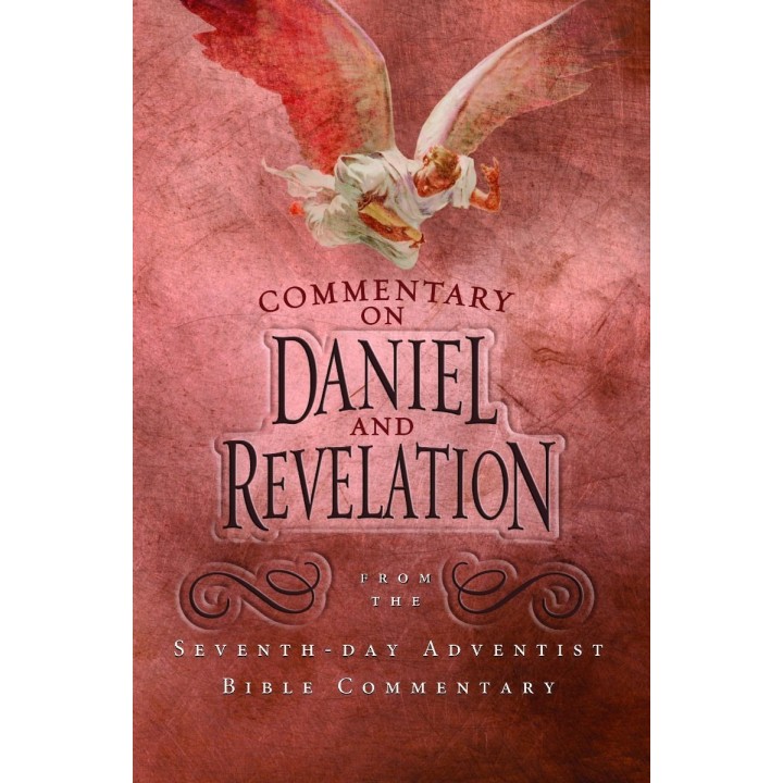 Commentary on Daniel & Revelation from the SDA Bible Commentary