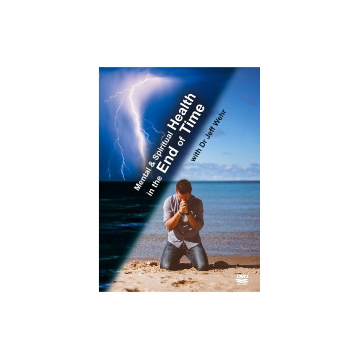 Mental & Spiritual Health in the End of Time - DVD set