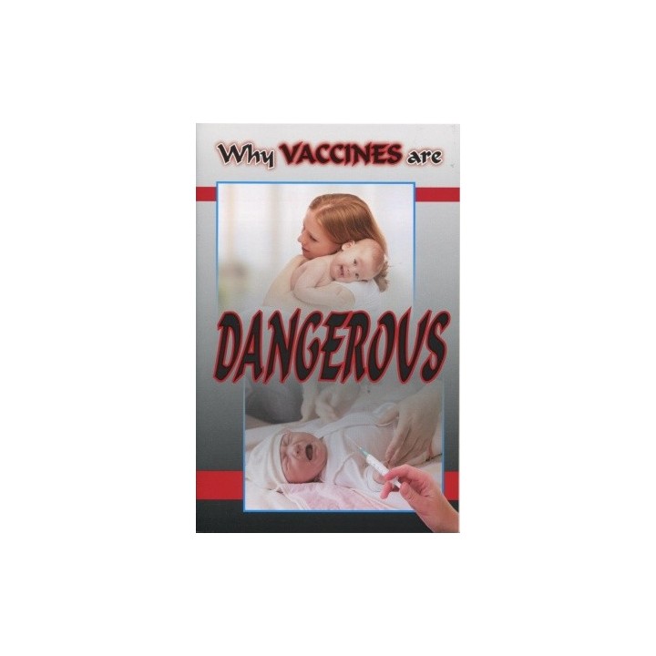 Why Vaccines are Dangerous