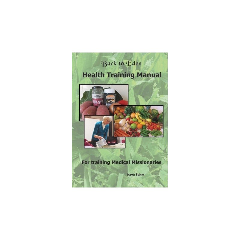 Back to Eden Health Training Manual