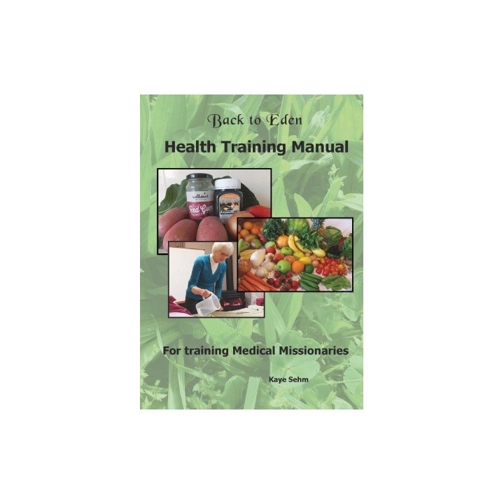Back to Eden Health Training Manual