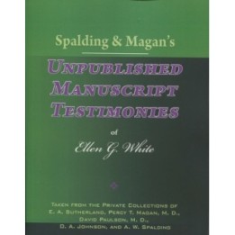 Spalding and Magan's Unpublished Manuscript Testimonies
